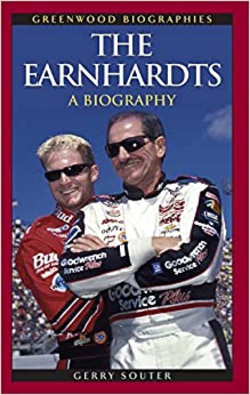  The Earnhardts: A Biography (Greenwood Biographies) 