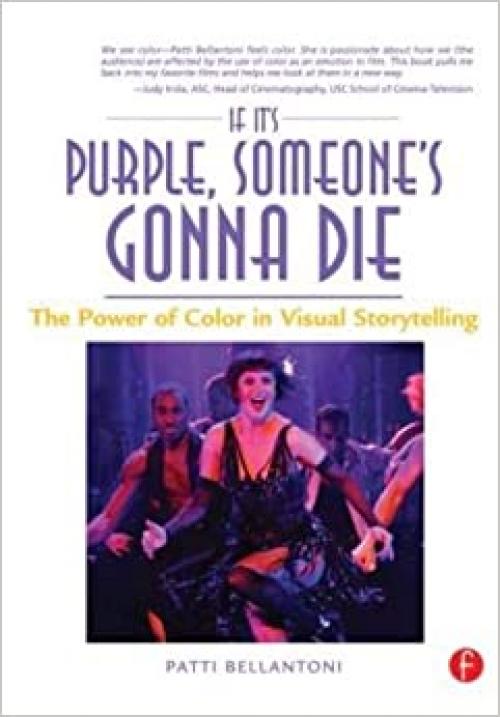  If It's Purple, Someone's Gonna Die: The Power of Color in Visual Storytelling 