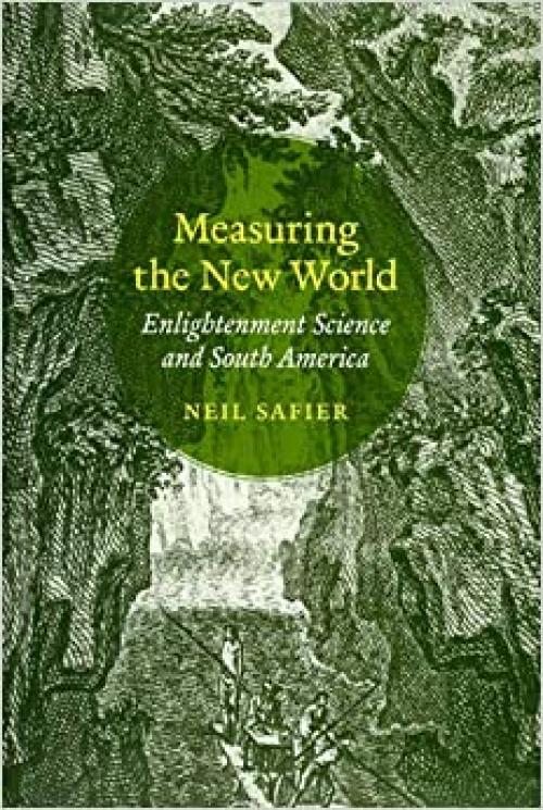  Measuring the New World: Enlightenment Science and South America 