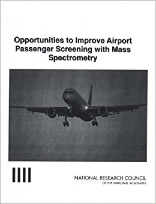  Opportunities to Improve Airport Passenger Screening with Mass Spectrometry 