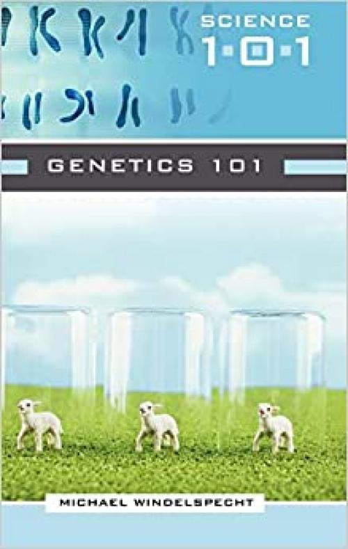  Genetics 101 (Science 101) 