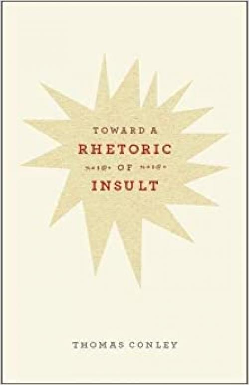  Toward a Rhetoric of Insult 