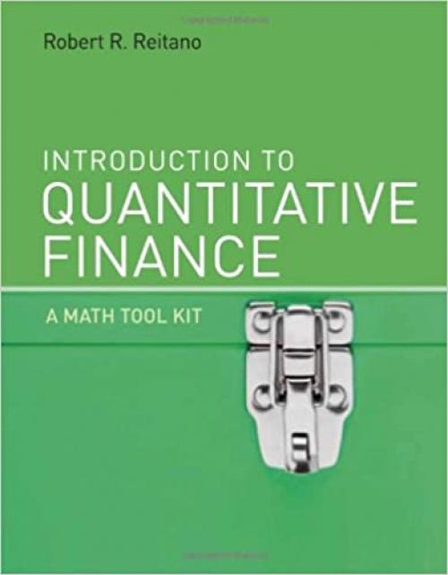  Introduction to Quantitative Finance: A Math Tool Kit (The MIT Press) 