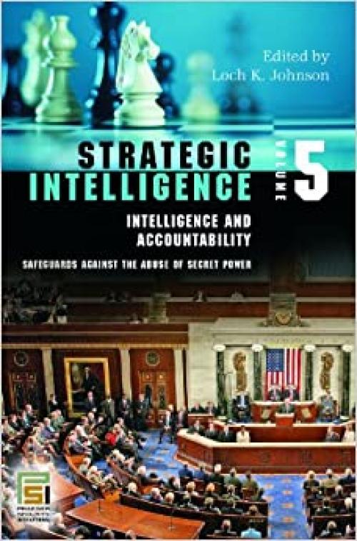  Strategic Intelligence [5 volumes] (Praeger Security International) (v. 1-5) 