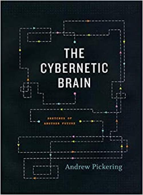  The Cybernetic Brain: Sketches of Another Future 