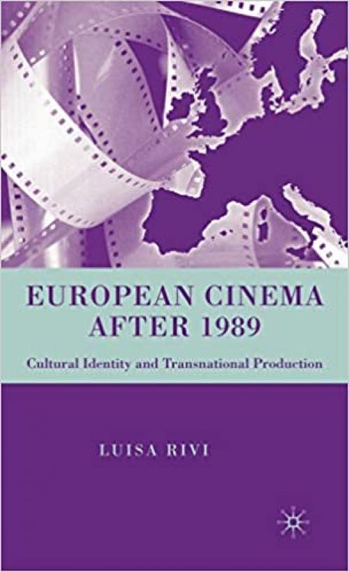  European Cinema after 1989: Cultural Identity and Transnational Production 