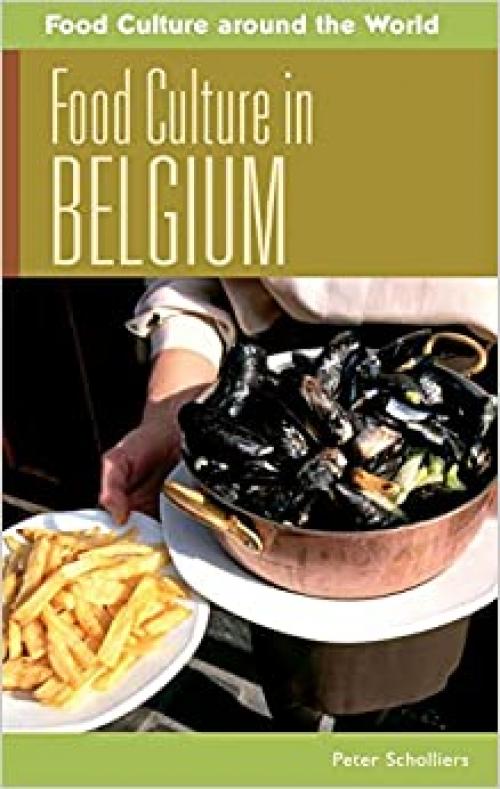  Food Culture in Belgium (Food Culture around the World) 