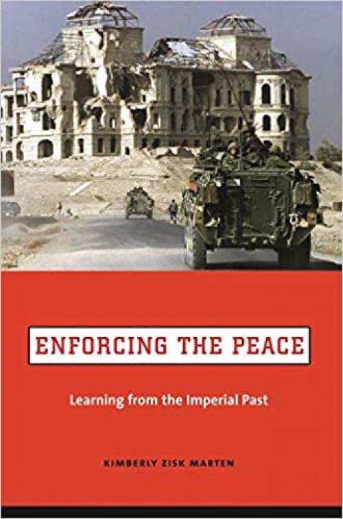  Enforcing the Peace: Learning from the Imperial Past 