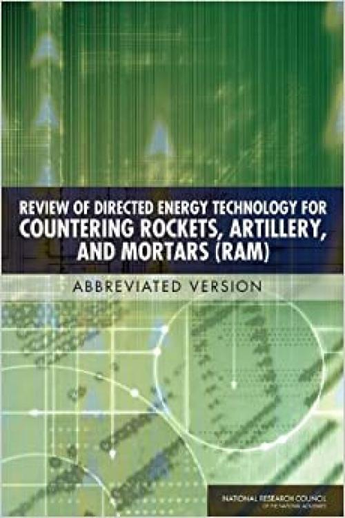  Review of Directed Energy Technology for Countering Rockets, Artillery, and Mortars (RAM): Abbreviated Version 