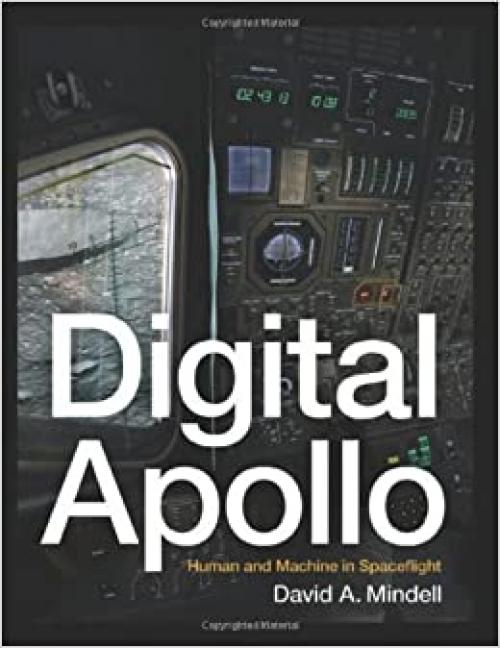  Digital Apollo: Human and Machine in Spaceflight 