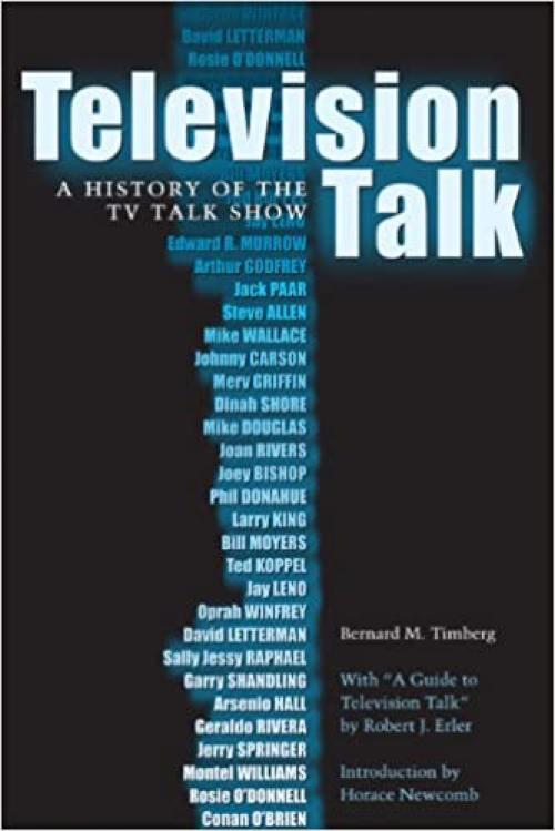  Television Talk: A History of the TV Talk Show (Texas Film and Media Studies) 