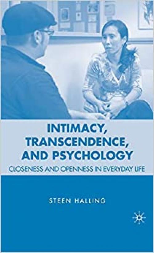  Intimacy, Transcendence, and Psychology: Closeness and Openness in Everyday Life 