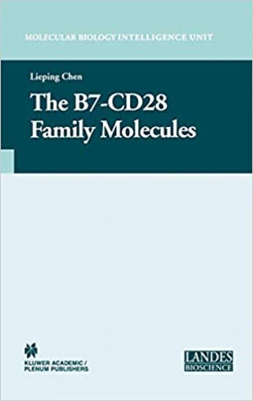  The B7-CD28 Family Molecules (Molecular Biology Intelligence Unit) 