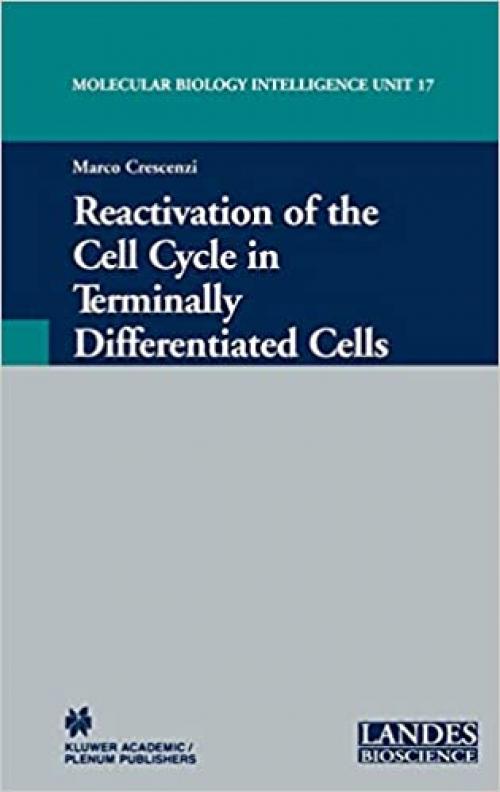  Reactivation of the Cell Cycle in Terminally Differentiated Cells (Molecular Biology Intelligence Unit) 