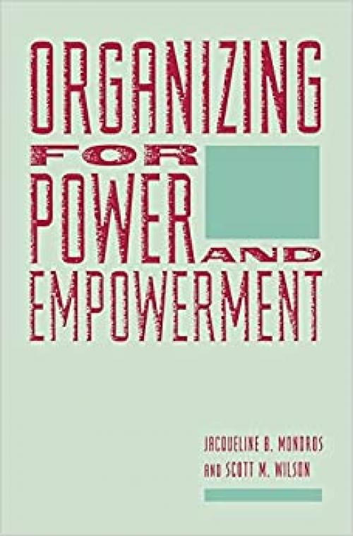  Organizing for Power and Empowerment 