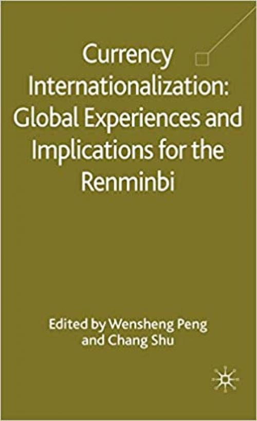  Currency Internationalization: Global Experiences and Implications for the Renminbi 