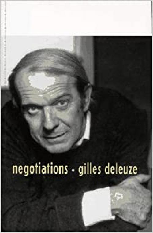  Negotiations: 1972-1990 (European Perspectives: a Series in Social Thought & Cultural Ctiticism) 