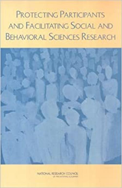  Protecting Participants and Facilitating Social and Behavioral Sciences Research 