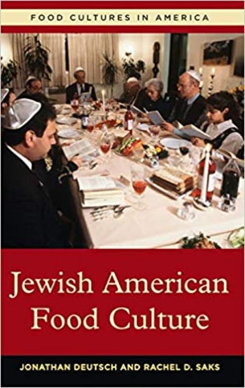  Jewish American Food Culture (Food Cultures in America) 