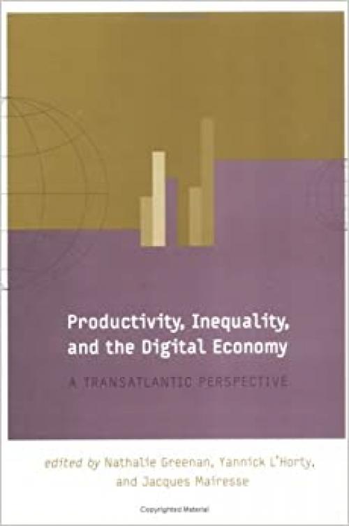  Productivity, Inequality, and the Digital Economy: A Transatlantic Perspective 