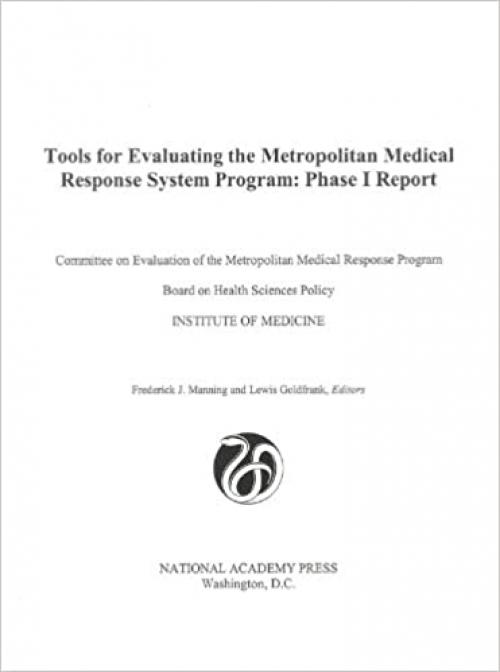  Tools for Evaluating the Metropolitan Medical Response System Program: Phase I Report 