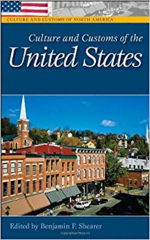  Culture and Customs of the United States (Cultures and Customs of the World) 