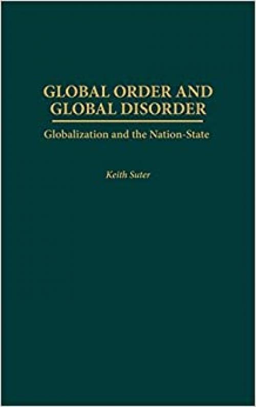  Global Order and Global Disorder: Globalization and the Nation-State 