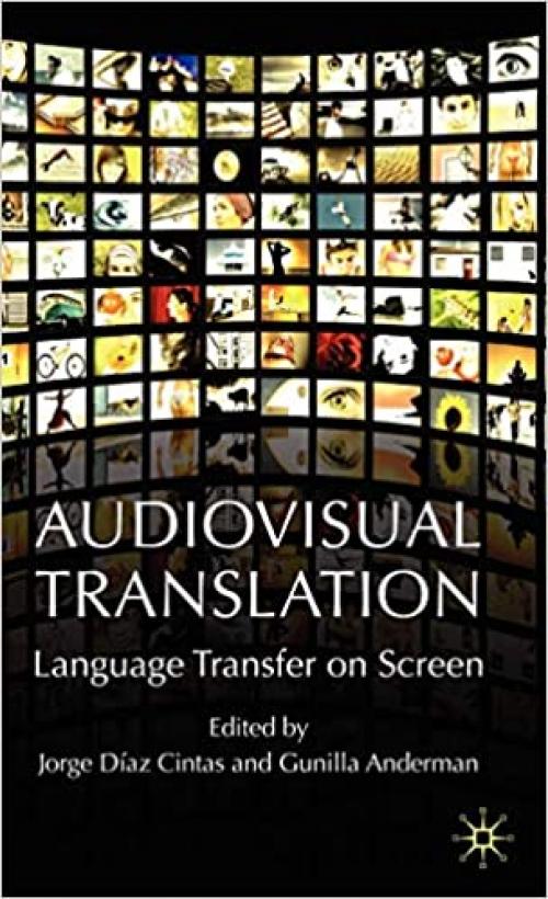  Audiovisual Translation: Language Transfer on Screen 