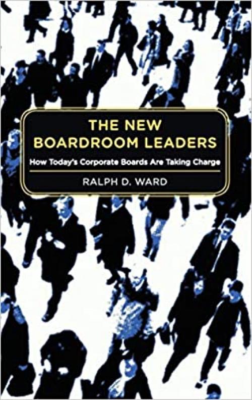  The New Boardroom Leaders: How Today's Corporate Boards Are Taking Charge 