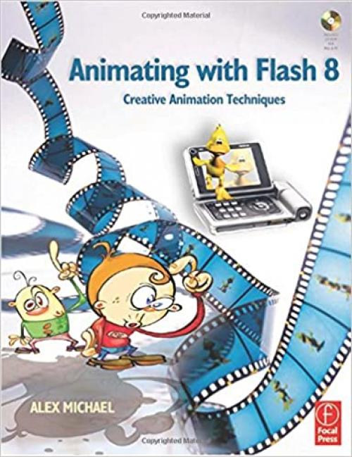  Animating with Flash 8: Creative Animation Techniques 