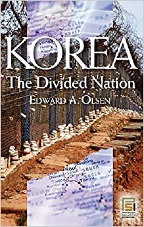  Korea, the Divided Nation (Praeger Security International) 