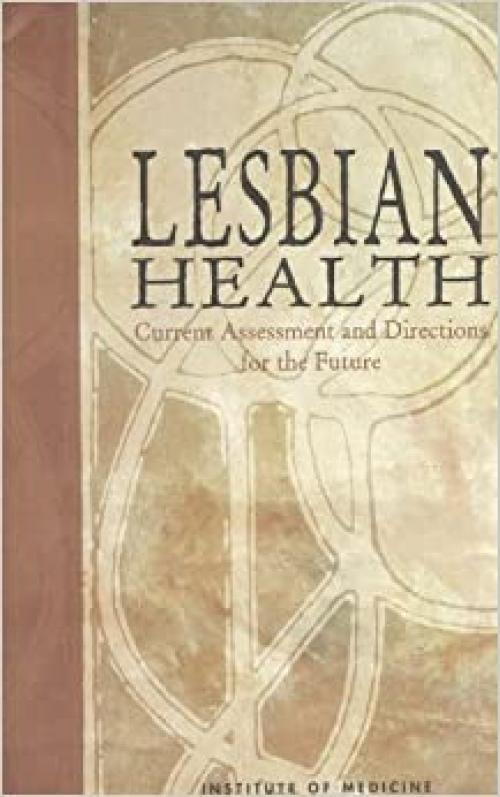  Lesbian Health: Current Assessment and Directions for the Future 