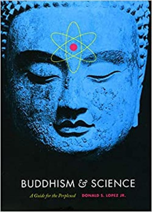  Buddhism and Science: A Guide for the Perplexed (Buddhism and Modernity) 