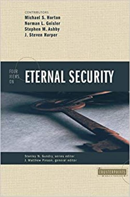  Four Views on Eternal Security 