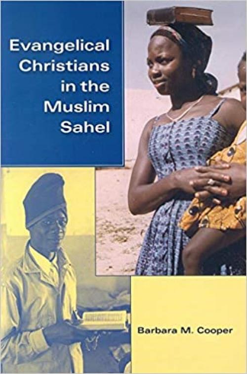  Evangelical Christians in the Muslim Sahel (African Systems of Thought) 