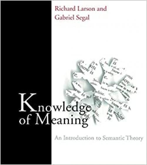  Knowledge of Meaning: An Introduction to Semantic Theory 