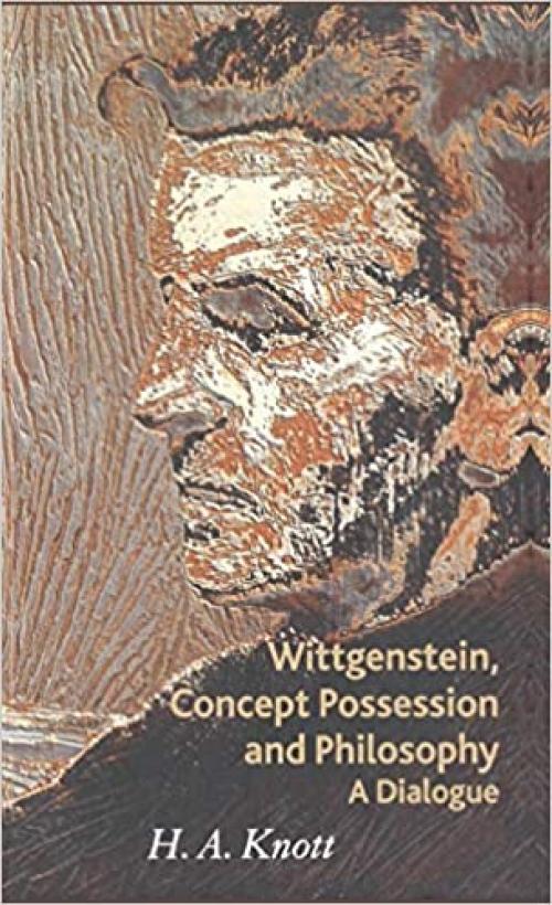  Wittgenstein, Concept Possession and Philosophy: A Dialogue 