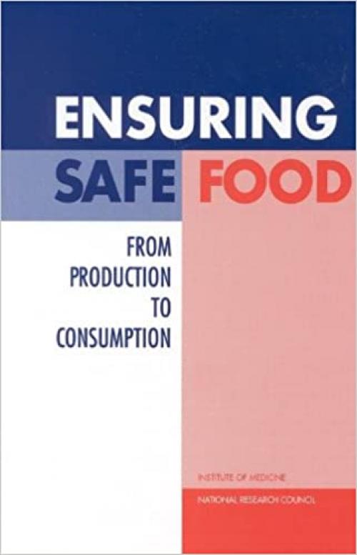  Ensuring Safe Food: From Production to Consumption 