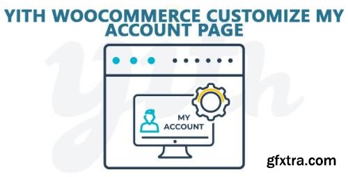 YiThemes - YITH WooCommerce Customize My Account Page v3.0.2