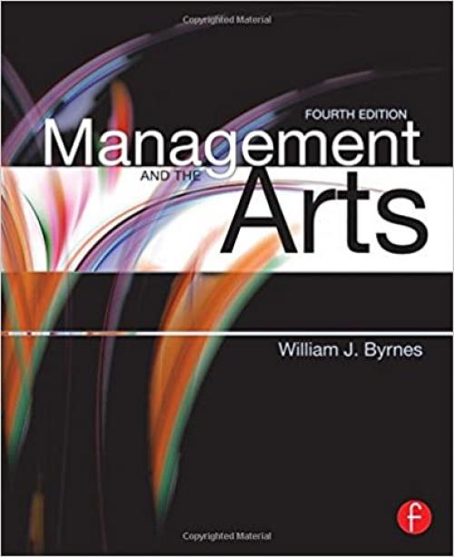  Management and the Arts, Fourth Edition 