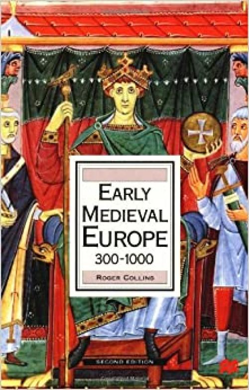  Early Medieval Europe 300-1000 (History of Europe) 