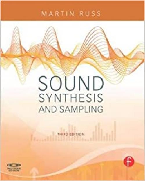  Sound Synthesis and Sampling, Third Edition (Music Technology) 