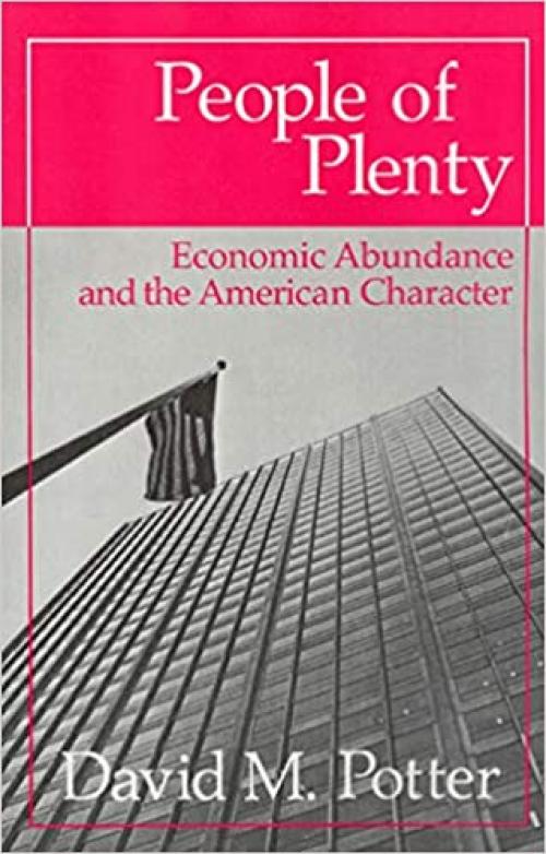  People of Plenty: Economic Abundance and the American Character (Walgreen Foundation Lectures) 