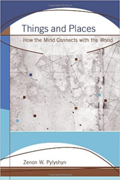  Things and Places: How the Mind Connects with the World (Jean Nicod Lectures) 