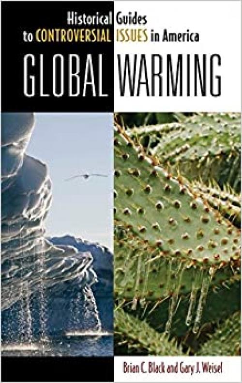  Global Warming (Historical Guides to Controversial Issues in America) 