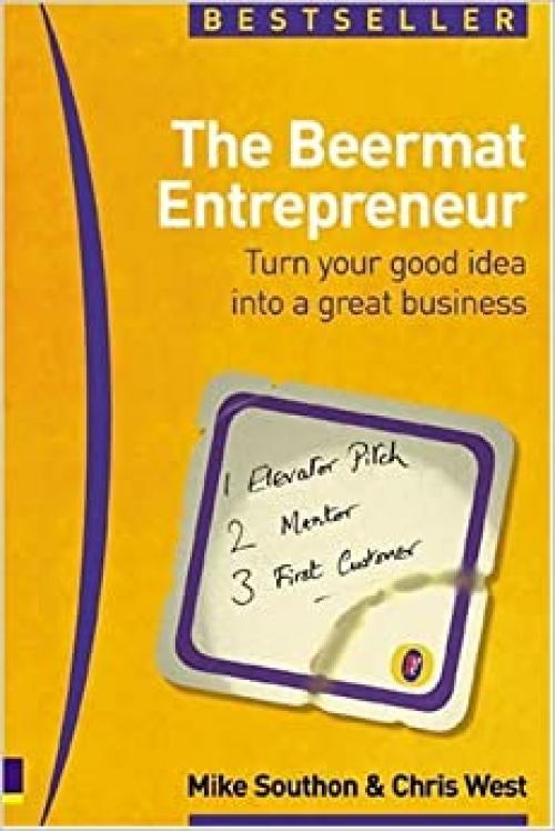  The Beermat Entrepreneur: Turn Your Good Idea into a Great Business 