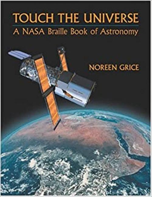  Touch the Universe: A NASA Braille Book of Astronomy 