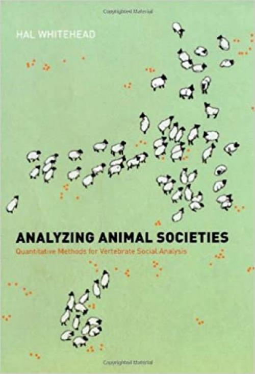  Analyzing Animal Societies: Quantitative Methods for Vertebrate Social Analysis 