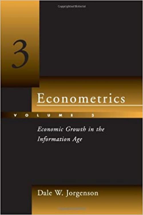  Econometrics, Vol. 3: Economic Growth in the Information Age 