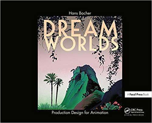  Dream Worlds: Production Design for Animation 